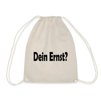 Dein Ernst? - Turnbeutel - Natur - Vorne