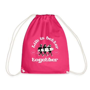 Life Is Better Together, Friends & Surf Atmosphere - Drawstring Bag - fuchsia - Front