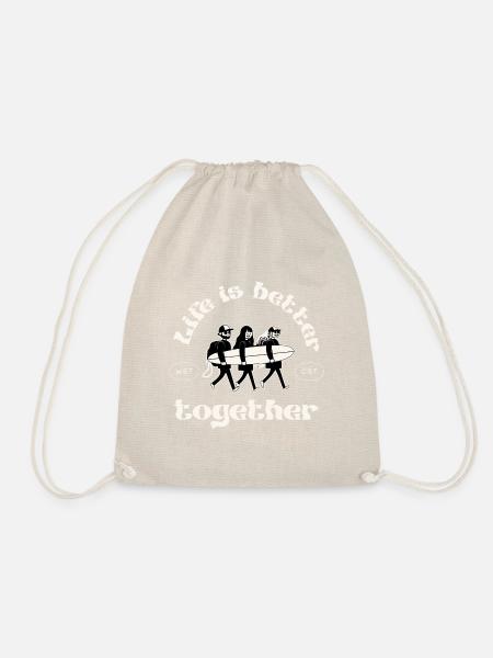 Life Is Better Together, Friends & Surf Atmosphere - Drawstring Bag - nature