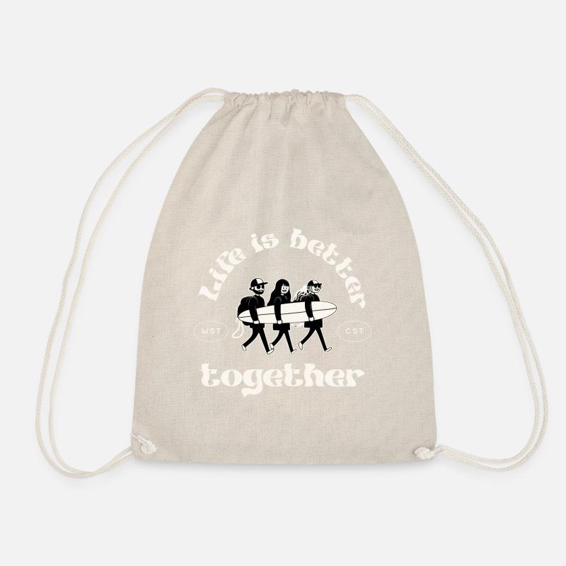 Life Is Better Together, Friends & Surf Atmosphere - Drawstring Bag - nature