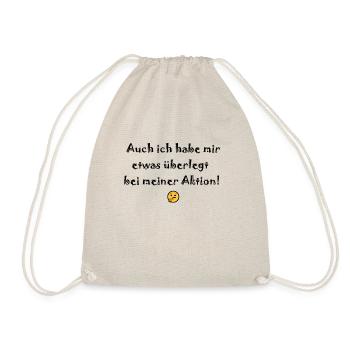 Ja, auch ich überlege mir etwas! - Turnbeutel - Natur - Vorne