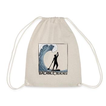 Balance, Beaches! Stand Up Paddler Big Wave Surf - Drawstring Bag - nature - Front