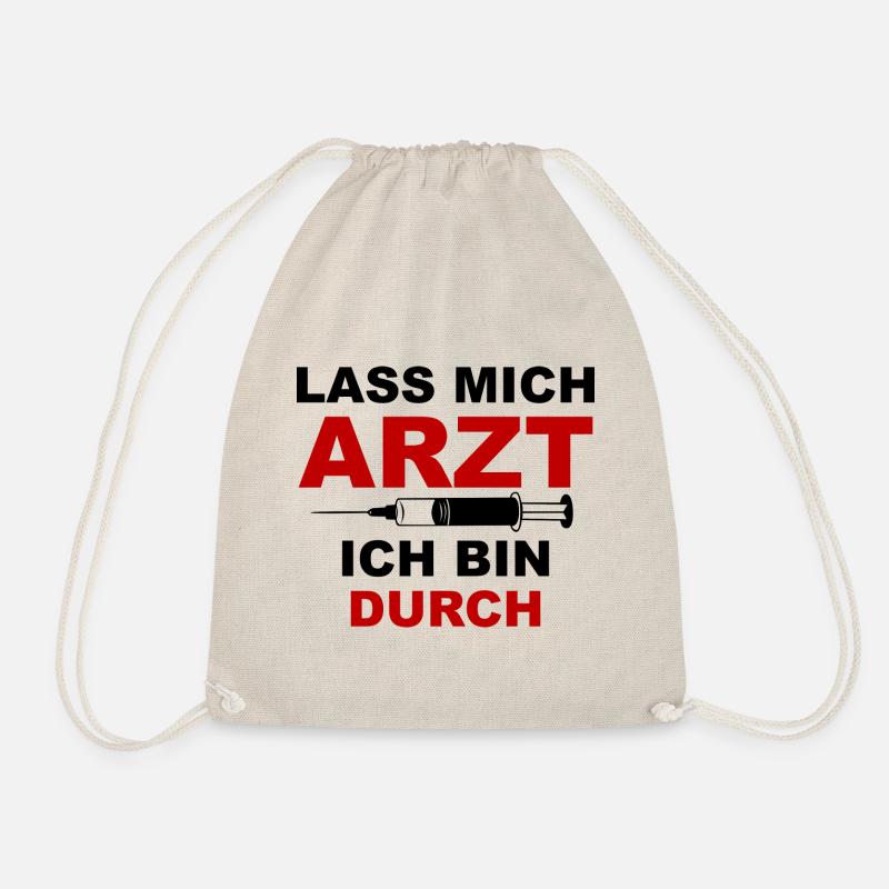 Lass mich Arzt ich bin durch - Turnbeutel - Natur