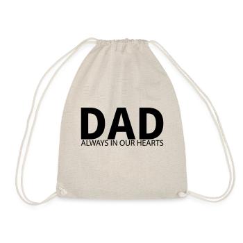 DAD. Always in our hearts. Memorial design - Drawstring Bag - nature - Front
