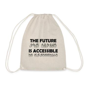 The Future Is Accessible Sign Language - Drawstring Bag - nature - Front