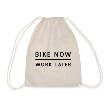 Bike now - work later! - Turnbeutel - Natur - Vorne