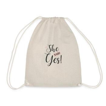 She said Yes! - Turnbeutel - Natur - Vorne