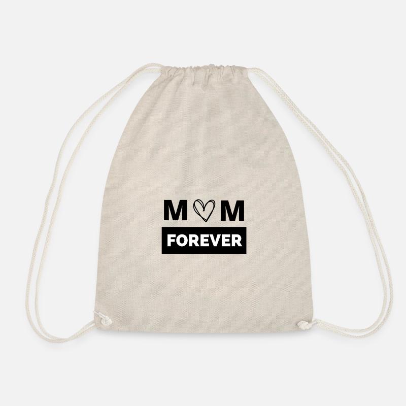 Mom for Life My forever - Drawstring Bag - nature