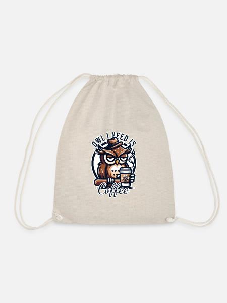 Owl I Need Is Coffee Eule Kaffee - Turnbeutel - Natur