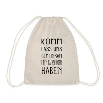 ein Dachschaden haben - Turnbeutel - Natur - Vorne