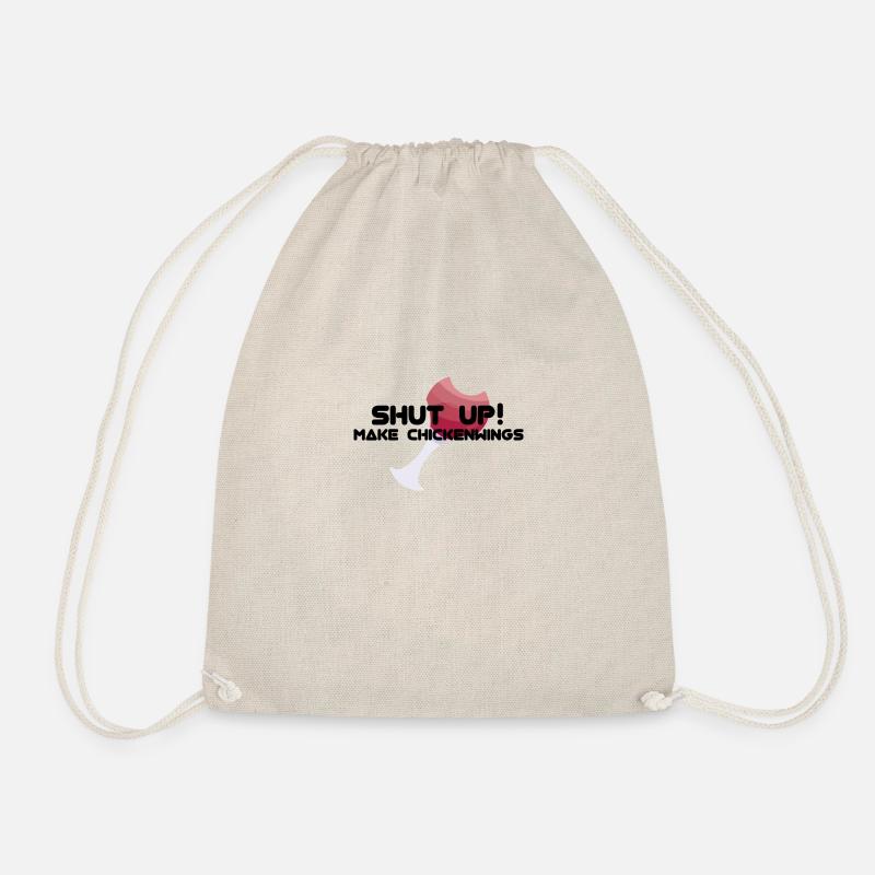 SHUT UP! MAKE CHICKENWINGS - Drawstring Bag - nature