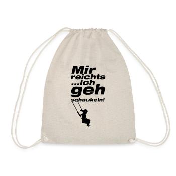 mir reichts ich geh schaukeln - Turnbeutel - Natur - Vorne