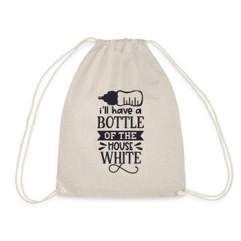 I'll Have A Bottle Of The House White - Drawstring Bag - nature - Front