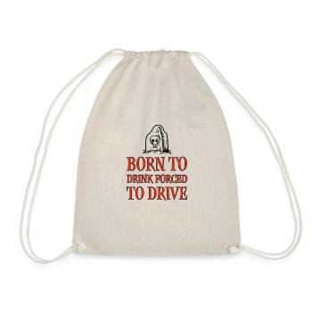 born to drink forced to drive - Turnbeutel - Natur - Vorne