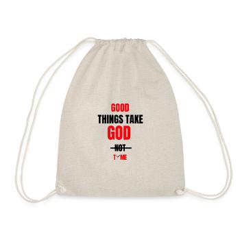 Good things take God not time - Drawstring Bag - nature - Front