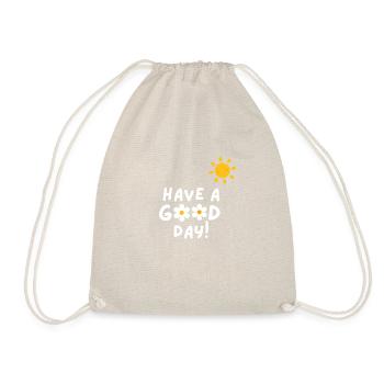 Have A Good Day - Drawstring Bag - nature - Front