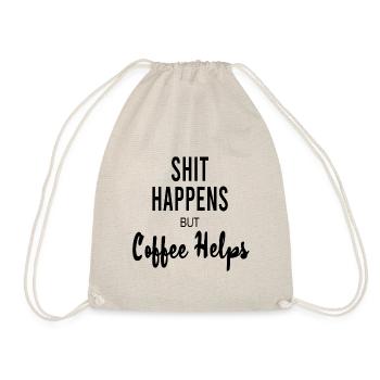 Shit happens but coffee helps - Drawstring Bag - nature - Front