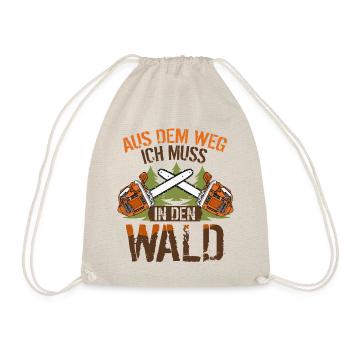 Aus dem Weg ich muss in den Wald-Holzfäller Spruch - Turnbeutel - Natur - Vorne