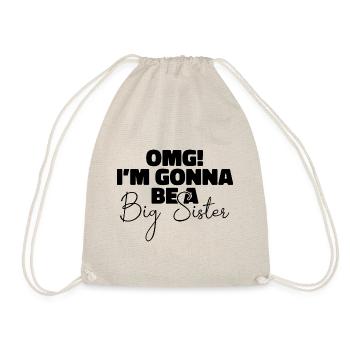 OMG I'm going to Be a Big Sister Surprising Sister - Drawstring Bag - nature - Front