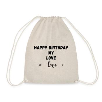 Happy Birthday my love - Drawstring Bag - nature - Front