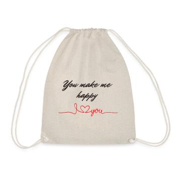 You make me happy I love you - Turnbeutel - Natur - Vorne