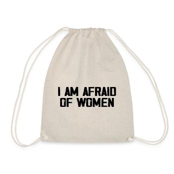 I Am Afraid Of Women - Drawstring Bag - nature - Front