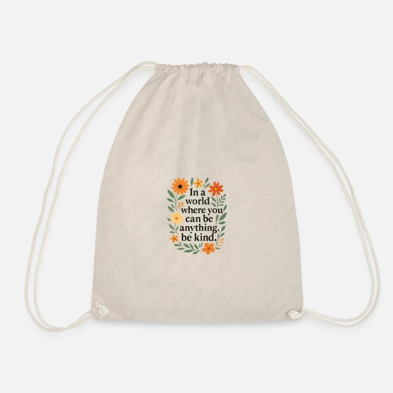 In a world where you can be anything - be kind - Turnbeutel - Natur
