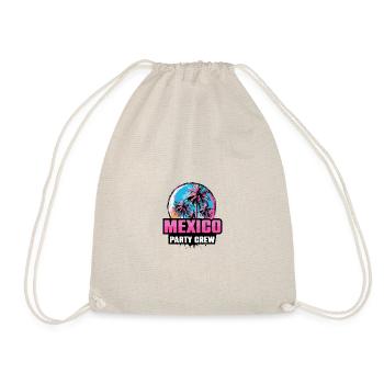 Mexico Party Crew Holiday Saying - Drawstring Bag - nature - Front