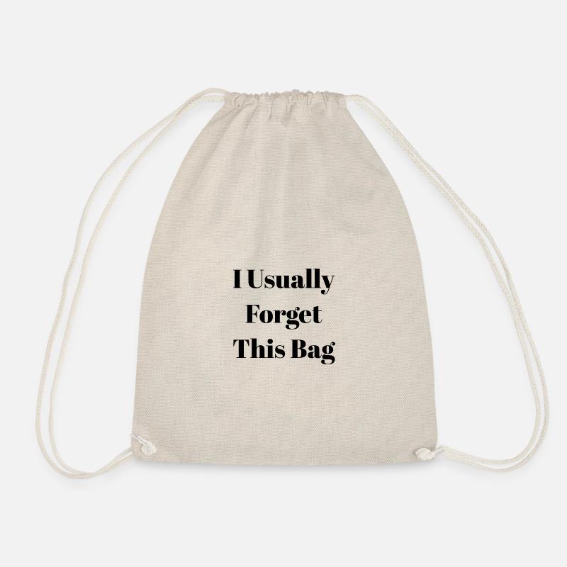 I Usually Forget This Bag. - Drawstring Bag - nature
