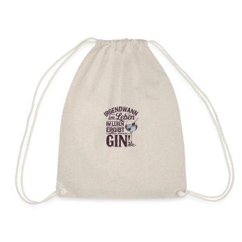 irgendwann im leben ergibt alles einen GIN - Turnbeutel - Natur - Vorne