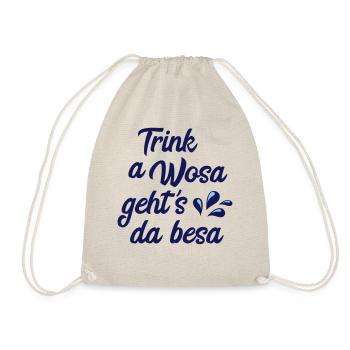 Trink a Wosa (Trinke Wasser) - Turnbeutel - Natur - Vorne