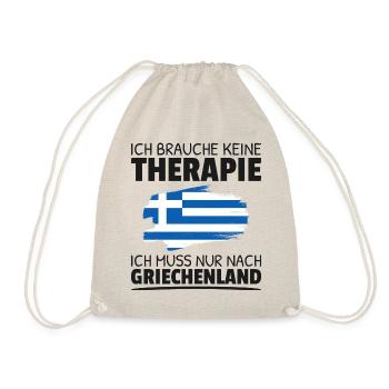 Keine Therapie Muss Nur Nach Griechenland Sprüche - Turnbeutel - Natur - Vorne
