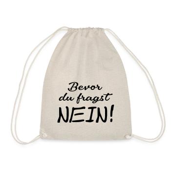 Bevor du fragst Nein - Turnbeutel - Natur - Vorne