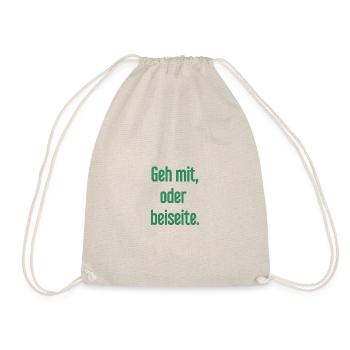 Geh mit oder beiseite - Turnbeutel - Natur - Vorne