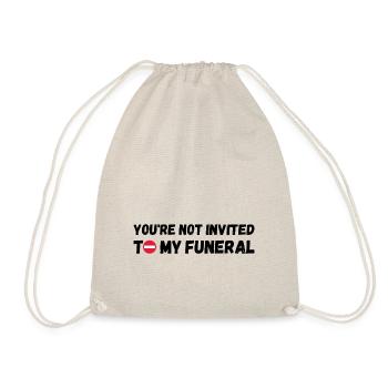 You're not invited to my funeral - Drawstring Bag - nature - Front