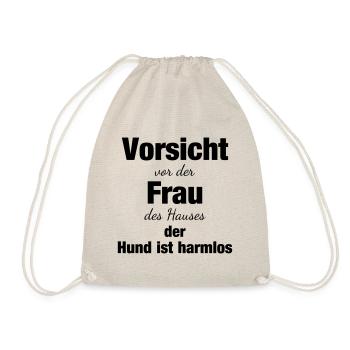 VORSICHT VOR DER FRAU DES HAUSES DER HUND IST - Turnbeutel - Natur - Vorne