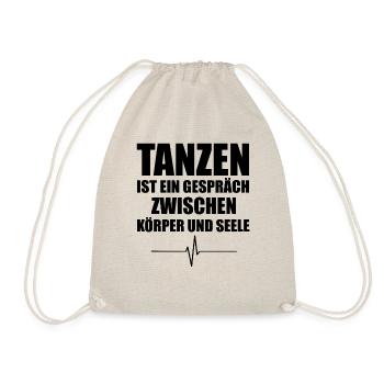 Dancing is a conversation between body and soul - Drawstring Bag - nature - Front