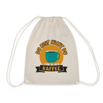 DU BIST NICHT DU OHNE DEINEN KAFFEE - Turnbeutel - Natur - Vorne
