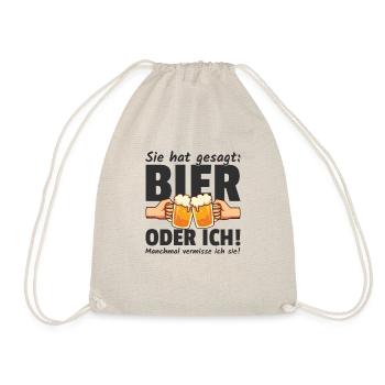 Sie hat gesagt Bier oder Ich Lustige Bier Sprüche - Turnbeutel - Natur - Vorne