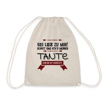 Sei lieb zu mir sonst verrat ich's meiner Tante - Turnbeutel - Natur - Vorne