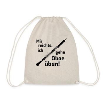 Mir reichts, ich gehe Oboe üben! (schwarz) - Turnbeutel - Natur - Vorne