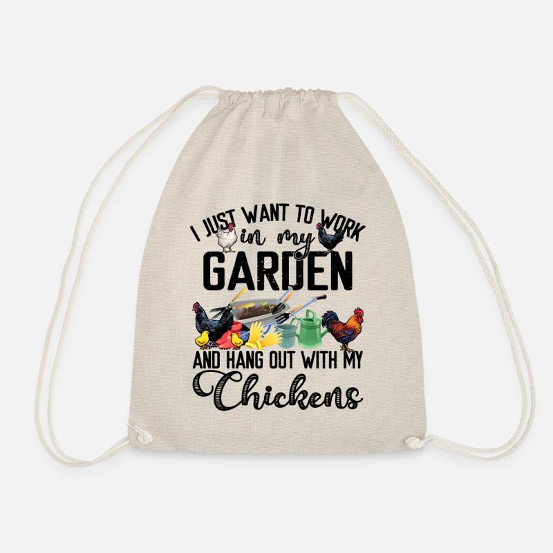 Work In My Garden & Hang Out With My Chickens - Drawstring Bag - nature