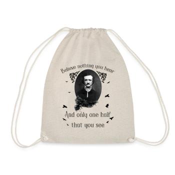Believe Nothing | Edgar Allan Poe - Drawstring Bag - nature - Front