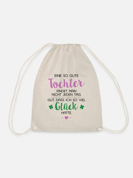Ich hatte Glück Tochter Geschenk Spruch - Turnbeutel - Natur