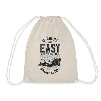 Scuba Diver If Diving Was Easy - Turnbeutel - Natur - Vorne