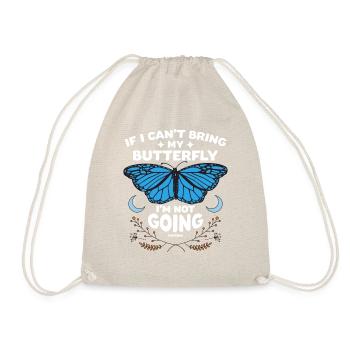 If I Can't Bring My Butterfly I'm Not Going - Drawstring Bag - nature - Front