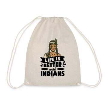 Life Is Better With Indians Native People - Turnbeutel - Natur - Vorne