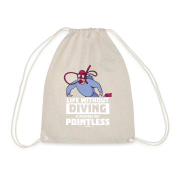 Life Without Diving Is Possible But Pointless - Drawstring Bag - nature - Front