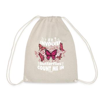 If It Involves Butterflies Count Me In - Drawstring Bag - nature - Front