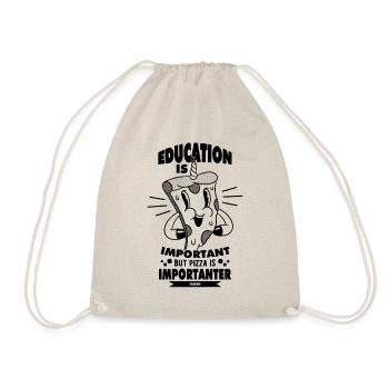 Education Is Important But Pizza Is Importanter - Turnbeutel - Natur - Vorne